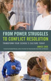 From Power Struggles to Conflict Resolution : Transform your School's Culture Today
