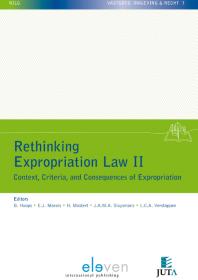 Rethinking Expropriation Law II : Context, Criteria, and Consequences of Expropriation