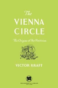 The Vienna Circle : The Origins of Neo-Positivism
