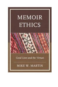 Memoir Ethics : Good Lives and the Virtues