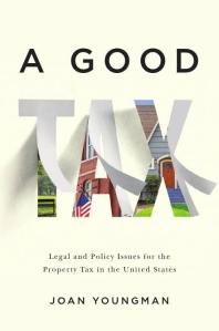 A Good Tax : Legal and Policy Issues for the Property Tax in the United States