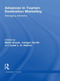 Advances in Tourism Destination Marketing : Managing Networks