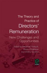 The Theory and Practice of Directors' Remuneration : New Challenges and Opportunities