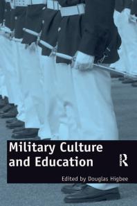 Military Culture and Education : Current Intersections of Academic and Military Cultures