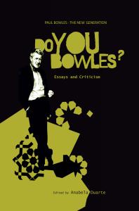 Paul Bowles - the New Generation: Do You Bowles? : Essays and Criticism