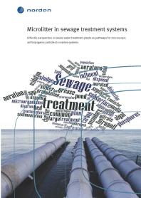 Microlitter in sewage treatment systems : A Nordic perspective on waste water treatment plants as pathways for microscopic anthropogenic particles to marine systems