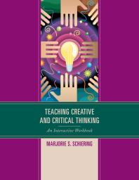 Teaching Creative and Critical Thinking : An Interactive Workbook