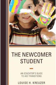 The Newcomer Student : An Educator's Guide to Aid Transitions