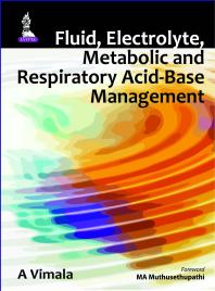 Fluid, Electrolyte, Metabolic and Respiratory Acid-Base Management