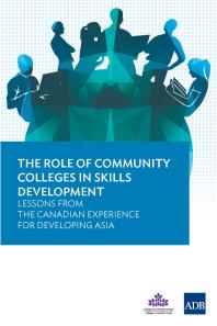 The Role of Community Colleges in Skills Development : Lessons from the Canadian Experience for Developing Asia