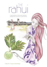 The Rahui : Legal Pluralism in Polynesian Traditional Management of Resources and Territories
