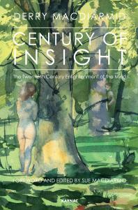 Century of Insight : The Twentieth Century Enlightenment of the Mind