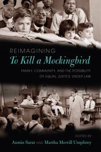 Reimagining To Kill a Mockingbird : Family, Community, and the Possibility of Equal Justice under Law