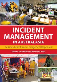 Incident Management in Australasia : Lessons Learnt from Emergency Responses