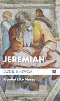 Jeremiah : Prophet Like Moses