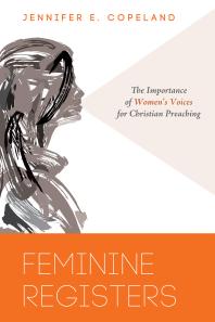 Feminine Registers : The Importance of Women’s Voices for Christian Preaching