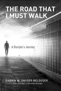 The Road That I Must Walk : A Disciple’s Journey