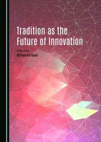 Tradition as the Future of Innovation