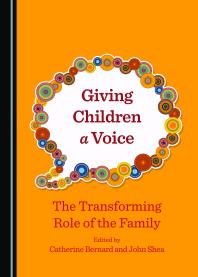 Giving Children a Voice : The Transforming Role of the Family