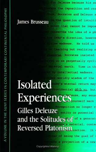 Isolated Experiences: Gilles Deleuze & the Solitudes of Reversed Platoni