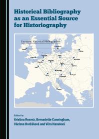 Historical Bibliography as an Essential Source for Historiography