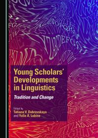 Young Scholars' Developments in Linguistics : Tradition and Change