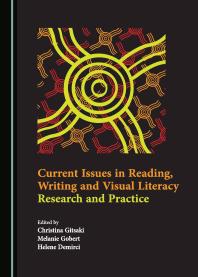 Current Issues in Reading, Writing and Visual Literacy : Research and Practice