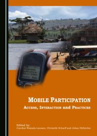 Mobile Participation : Access, Interaction and Practices
