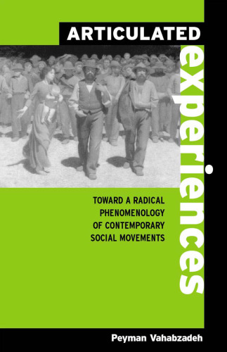 Articulated Experiences: Toward a Radical Phenomenology of Contemporary Social Movements