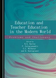 Education and Teacher Education in the Modern World : Problems and Challenges