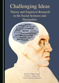 Challenging Ideas : Theory and Empirical Research in the Social Sciences and Humanities