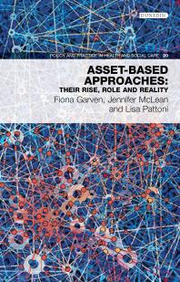 Asset-Based Approaches : Their Rise, Role and Reality