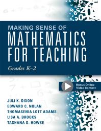 Making Sense of Mathematics for Teaching Grades K-2 : (Communicate the Context Behind High-Cognitive-Demand Tasks for Purposeful, Productive Learning)