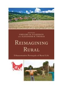 Reimagining Rural : Urbanormative Portrayals of Rural Life
