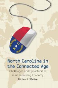 North Carolina in the Connected Age : Challenges and Opportunities in a Globalizing Economy