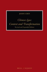 Chinese Law: Context and Transformation : Revised and Expanded Edition