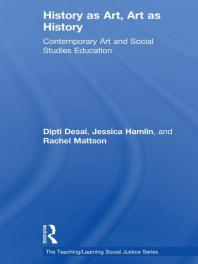 History As Art, Art As History : Contemporary Art and Social Studies Education