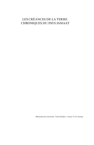 Les créances de la terre: chroniques du pays Jamaat (Jóola de Guinée-Bissau)