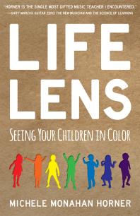 Life Lens : Seeing Your Children in Color