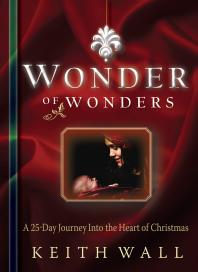 Wonder of Wonders : A 25 Day Journey into the Heart of Christmas