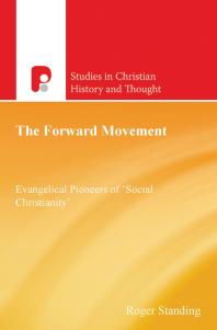 The Forward Movement : Evangelical Pioneers of 'Social Christianity'