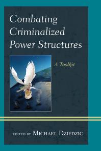 Combating Criminalized Power Structures : A Toolkit