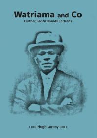 Watriama and Co : Further Pacific Islands Portraits