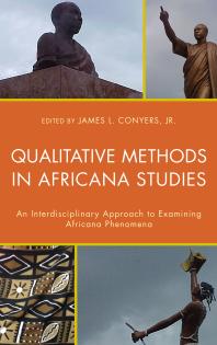 Qualitative Methods in Africana Studies : An Interdisciplinary Approach to Examining Africana Phenomena