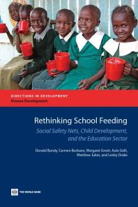 Rethinking School Feeding : Social Safety Nets, Child Development, and the Education Sector