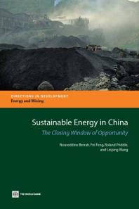 Sustainable Energy in China : The Closing Window of Opportunity