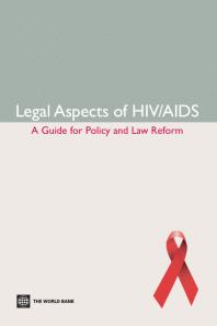 Legal Aspects of HIV/AIDS : A Guide for Policy and Law Reform