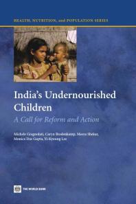 India's Undernourished Children : A Call for Reform and Action