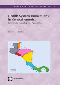 Health System Innovations in Central America : Lessons and Impact of New Approaches