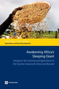 Awakening Africa's Sleeping Giant : Prospects for Commercial Agriculture in the Guinea Savannah Zone and Beyond